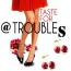 __Troubles__
